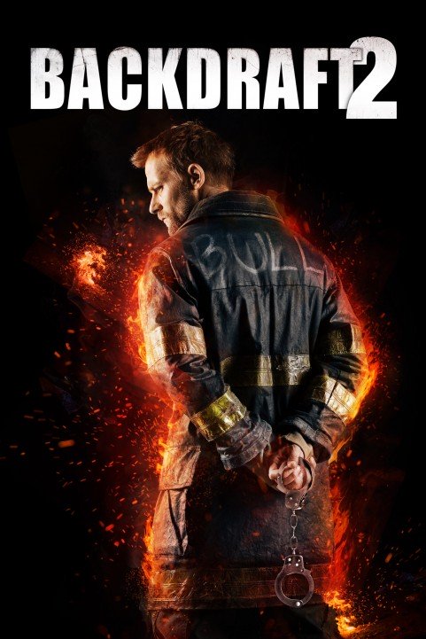 Backdraft 2 poster