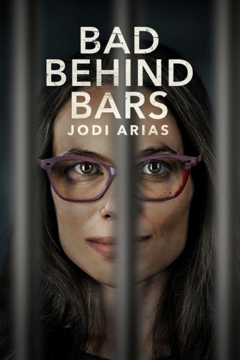 Bad Behind Bars: Jodi Arias poster