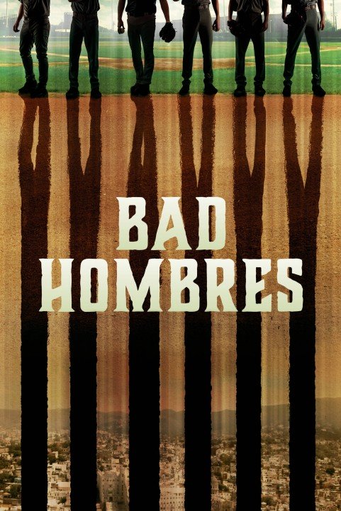 Bad Hombres poster