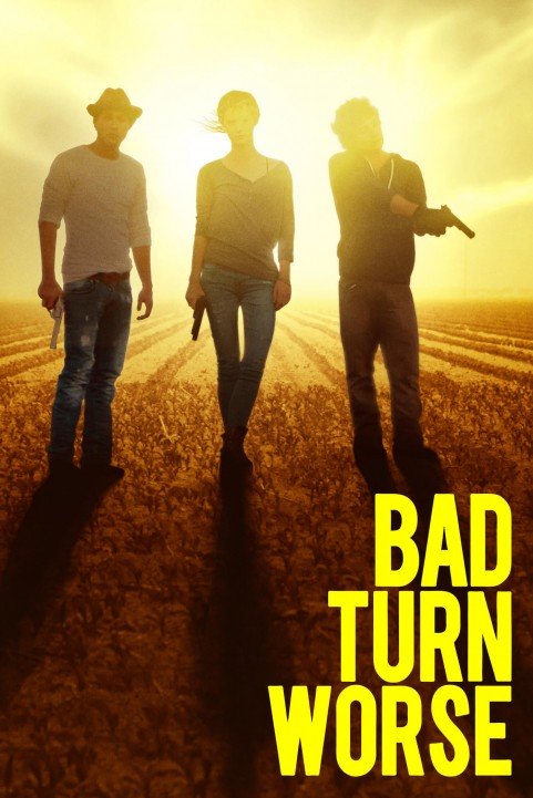 Bad Turn Worse poster