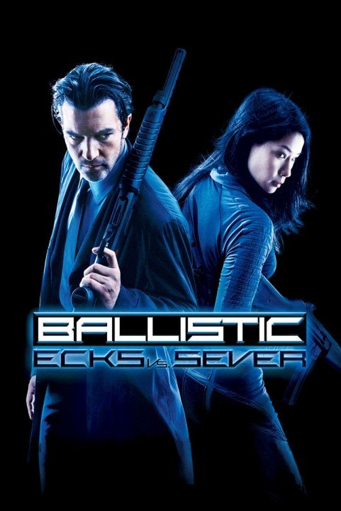 Ballistic: Ecks vs. Sever poster