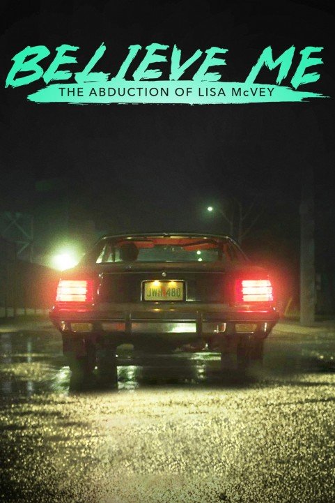 Believe Me: The Abduction of Lisa McVey poster