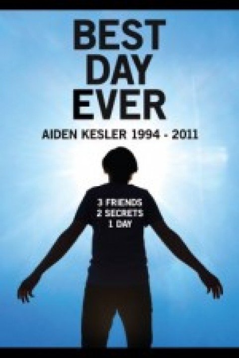 Best Day Ever - Aiden Kesler 1994 - 2011 poster