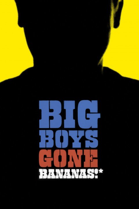 Big Boys Gone Bananas!* poster