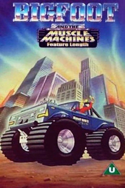 Big Foot And The Muscle Machines poster