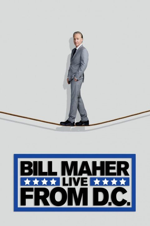 Bill Maher: Live from D.C. poster