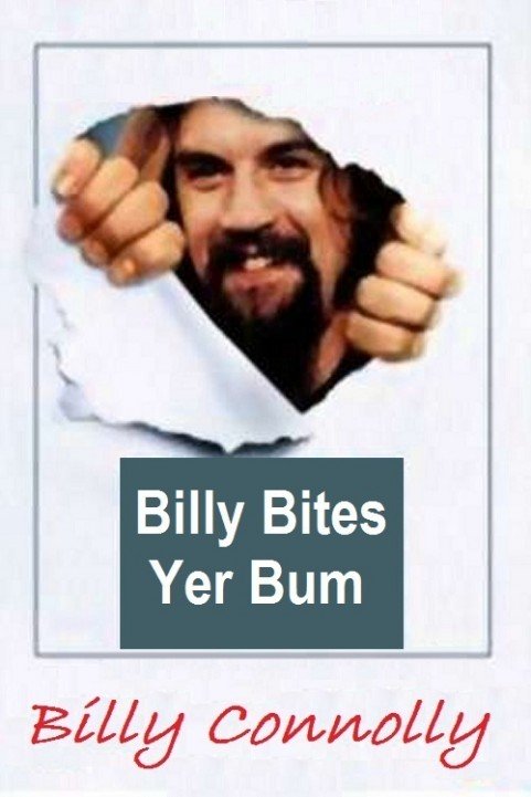 Billy Connolly Bites Yer Bum poster