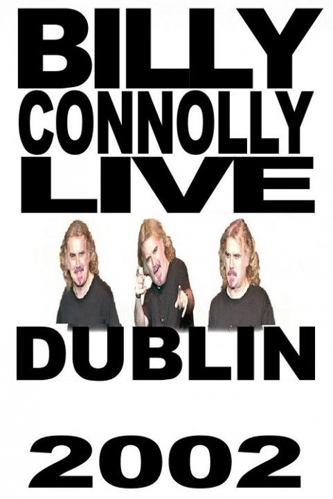 Billy Connolly - Live in Dublin 2002 poster