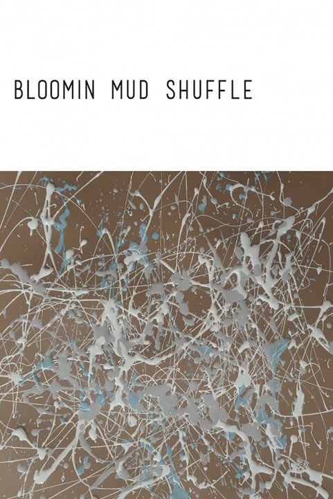 Bloomin Mud Shuffle poster