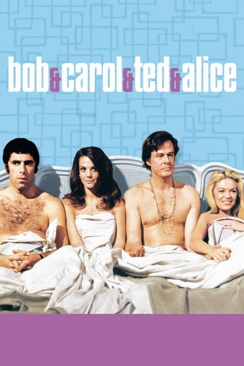 Bob & Carol & Ted & Alice poster