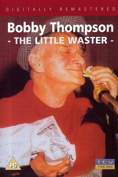 Bobby Thompson - The Little Waster poster