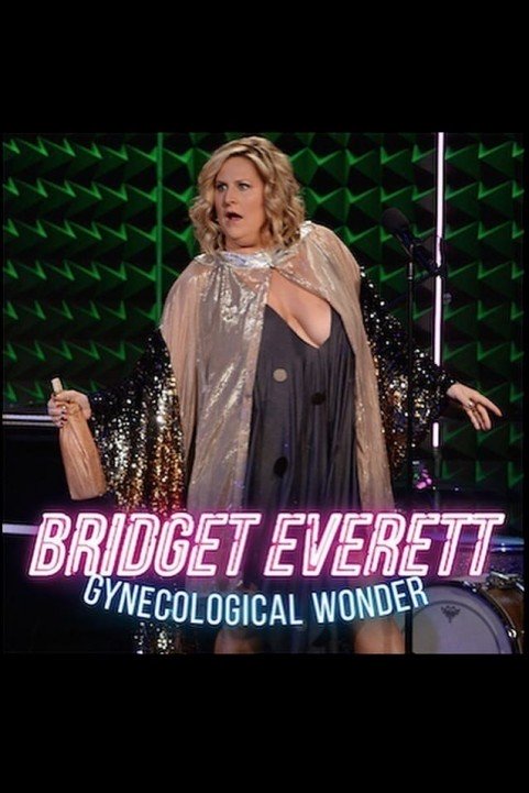 Bridget Everett: Gynecological Wonder poster