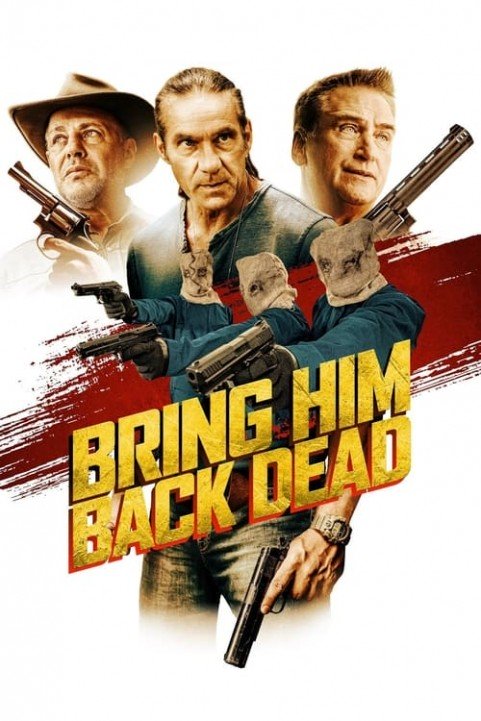 Bring Him Back Dead poster