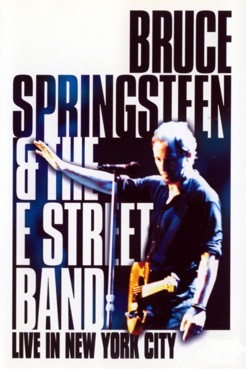 Bruce Springsteen and the E Street Band: Live in New York City poster