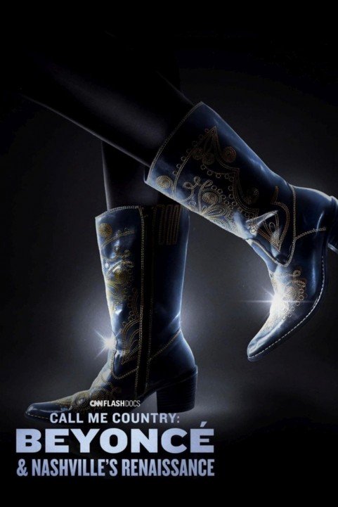 Call Me Country: BeyoncÃ© & Nashville's Renaissance poster