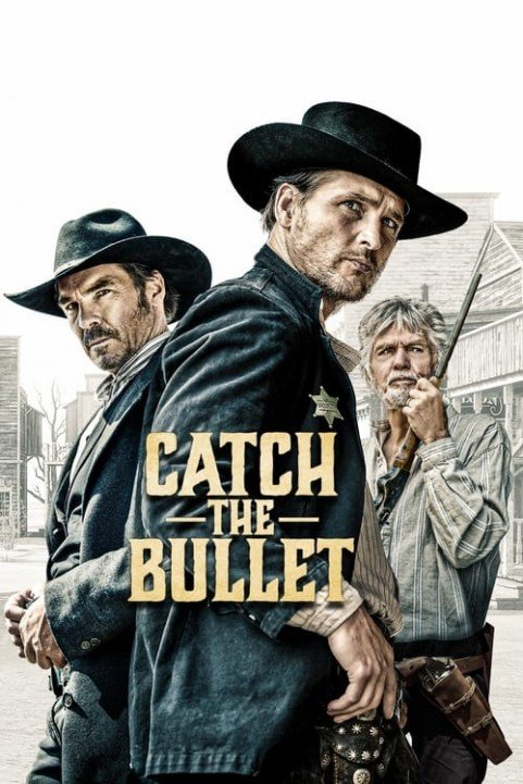 Catch the Bullet poster