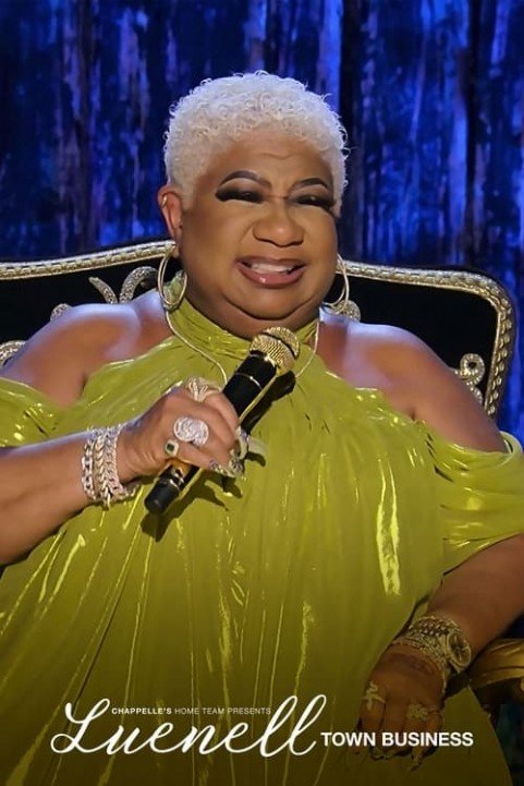 Chappelle's Home Team - Luenell: Town Business poster