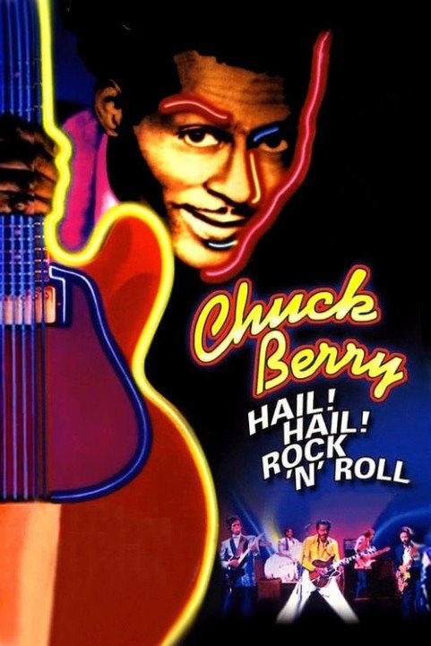 Chuck Berry: Hail! Hail! Rock 'n' Roll poster