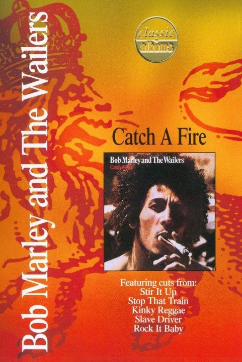 Classic Albums: Bob Marley & the Wailers - Catch a Fire poster