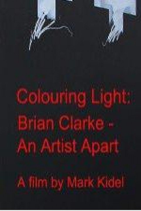 Colouring Light: Brian Clarle - An Artist Apart poster