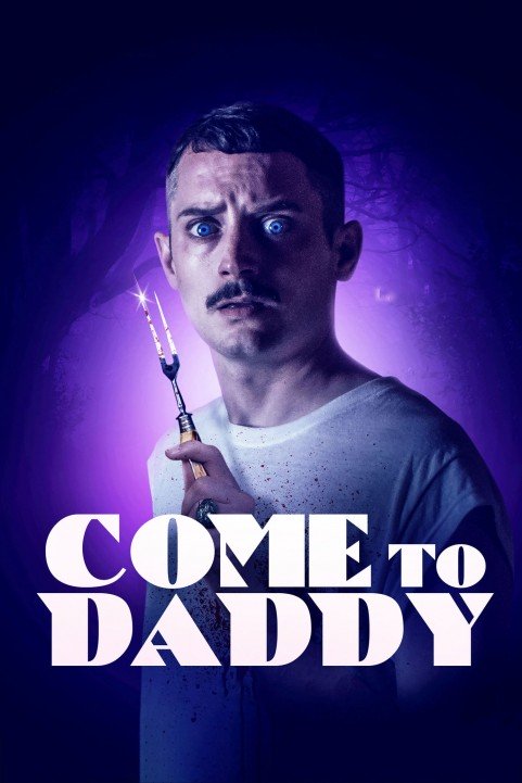 Come to Daddy poster