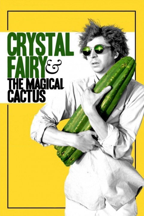 Crystal Fairy & the Magical Cactus (2013) poster