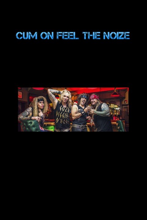 Cum On Feel The Noize poster