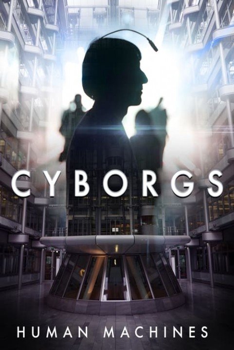 Cyborgs: Human Machines poster