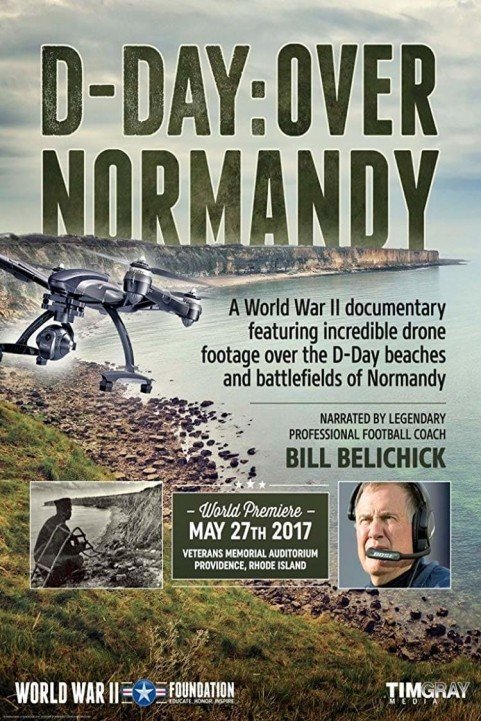 D-Day: Over Normandy Narrated by Bill Belichick poster