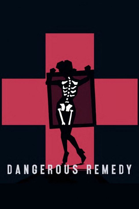 Dangerous Remedy poster