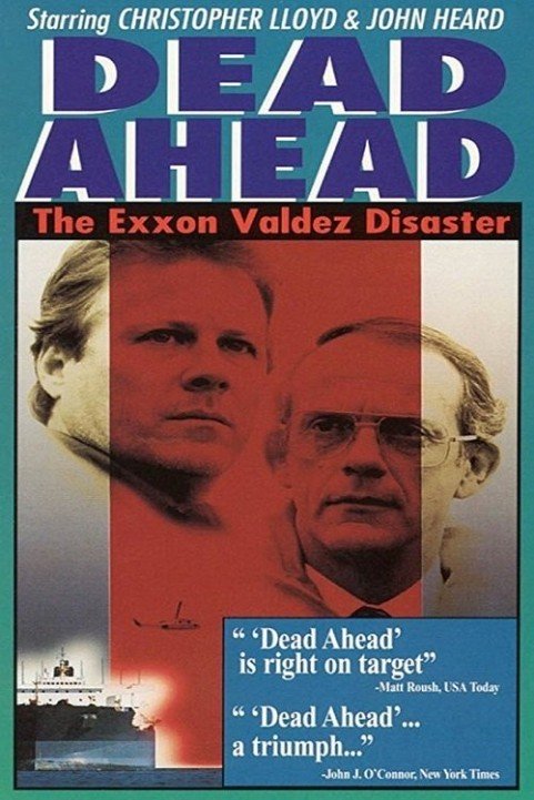 Dead Ahead: The Exxon Valdez Disaster poster