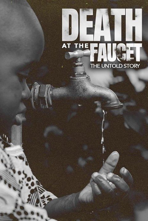 Death at the Faucet: The Untold Story poster