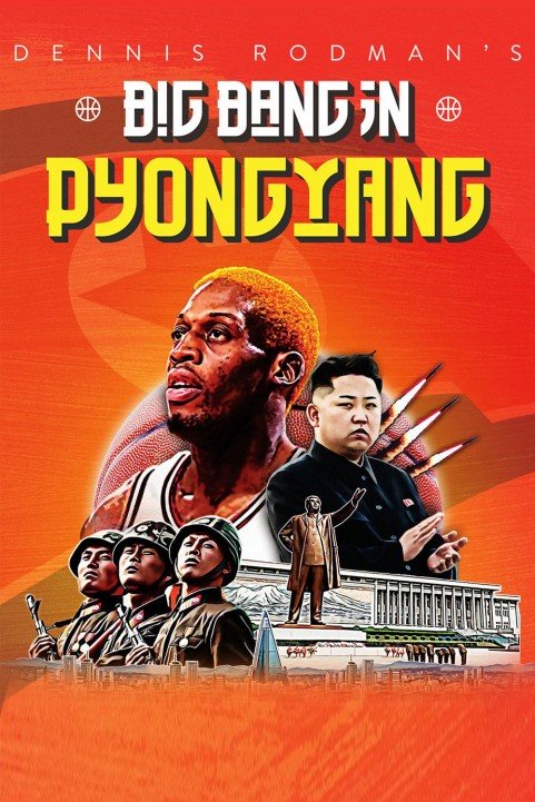 Dennis Rodman's Big Bang in PyongYang (2015) poster