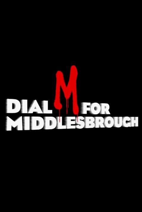 Dial M For Middlesbrough poster