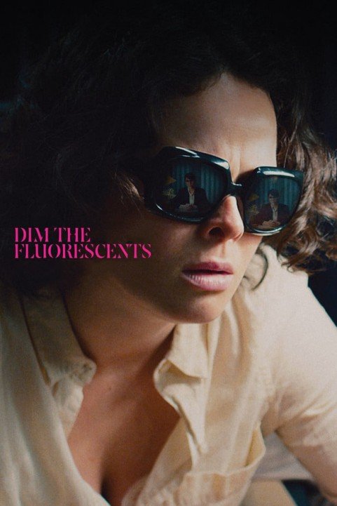 Dim the Fluorescents (2017) poster