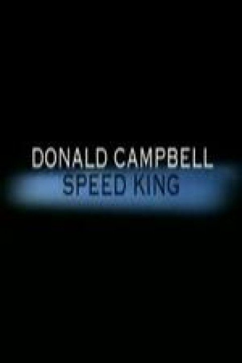 Donald Campbell: Speed King poster