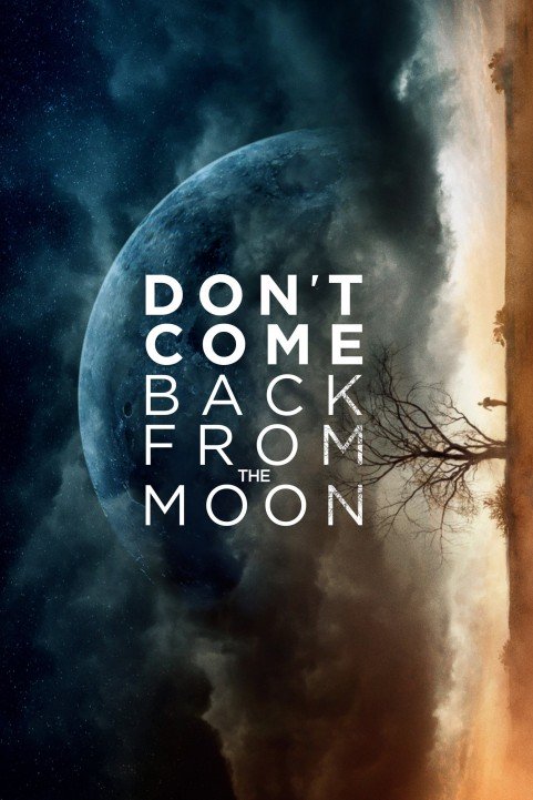 Don't Come Back from the Moon (2019) poster