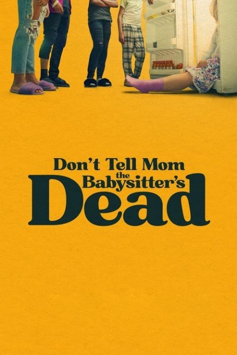 Don't Tell Mom the Babysitter's Dead poster