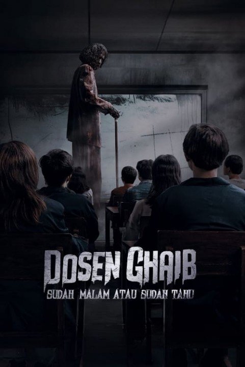 Dosen Ghaib: Sudah Malam atau Sudah Tahu poster