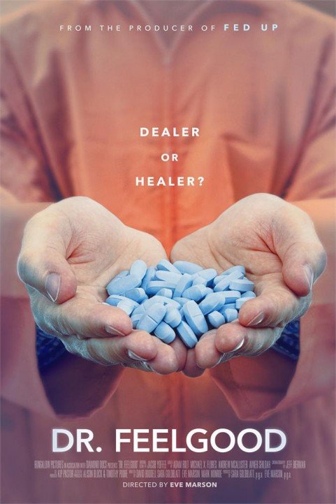 Dr. Feelgood: Dealer or Healer? poster