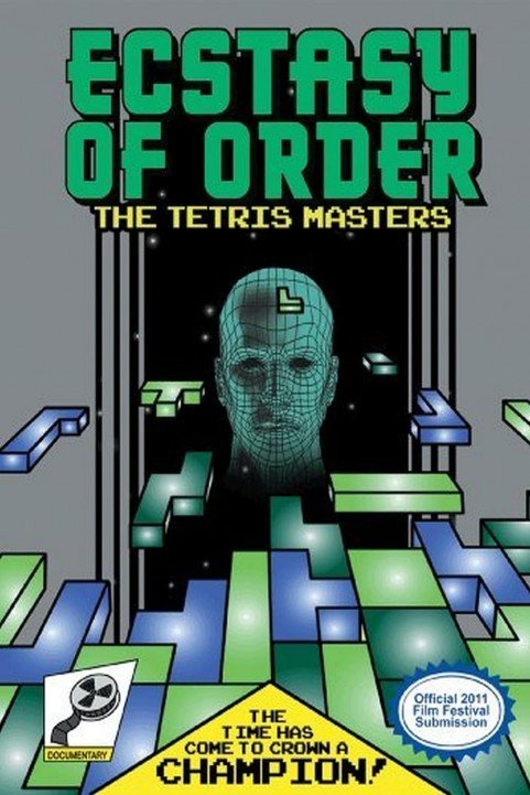 Ecstasy of Order: The Tetris Masters poster