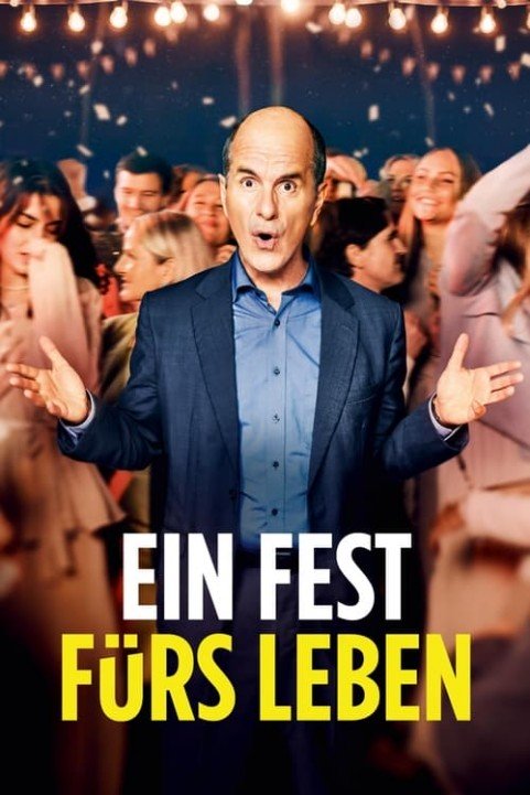 Ein Fest fÃ¼rs Leben poster