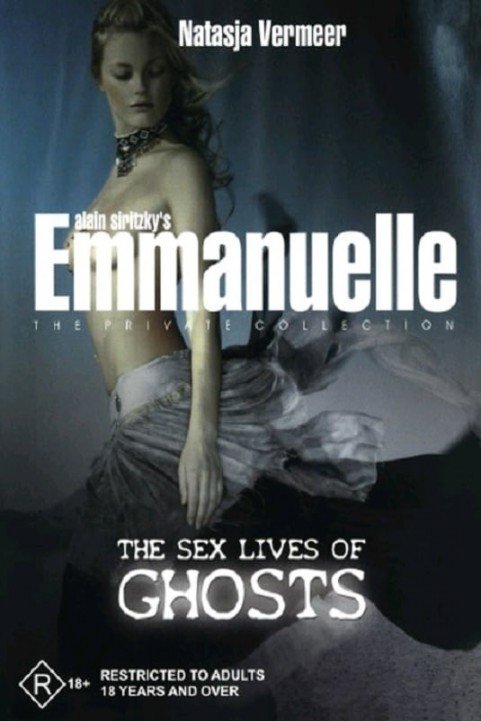 Emmanuelle - The Private Collection: The Sex Lives Of Ghosts poster