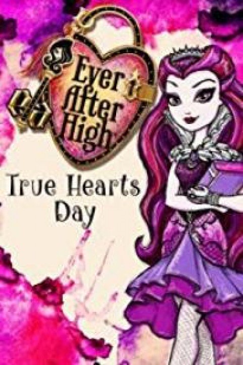 Ever After High: True Hearts Day poster