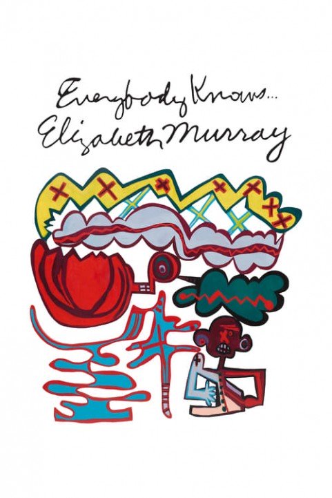 Everybody Knows... Elizabeth Murray poster