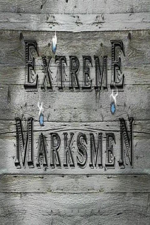 Extreme Marksmen poster