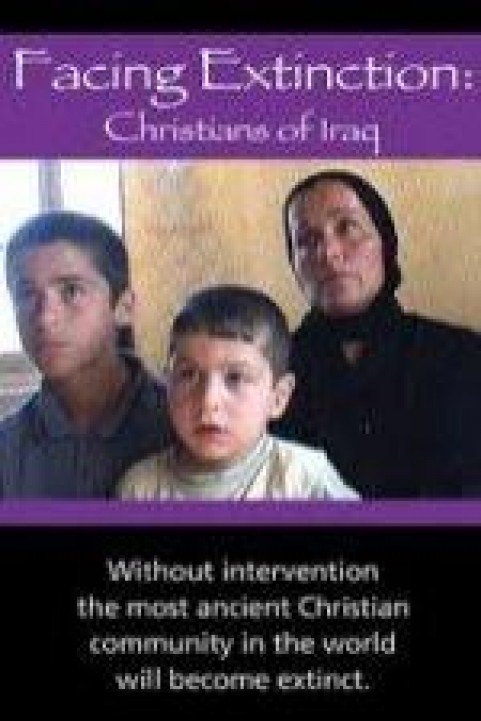 Facing Extinction: Christians of Iraq poster