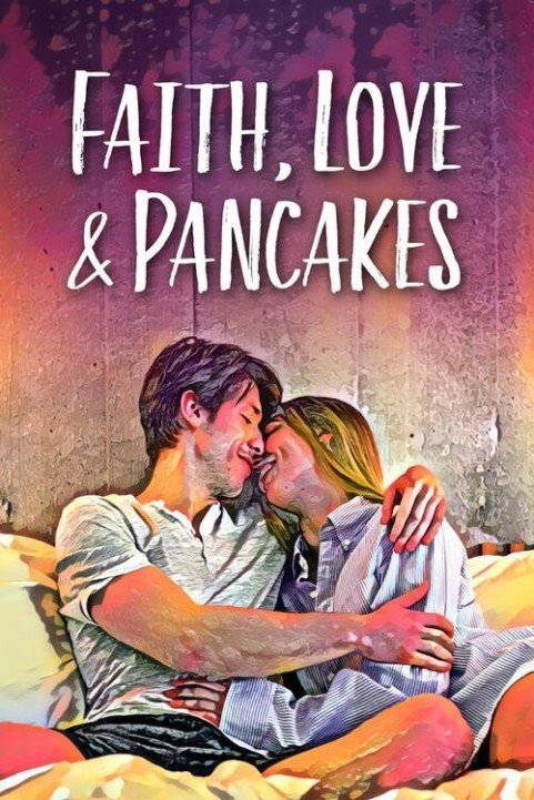 Faith, Love & Pancakes poster