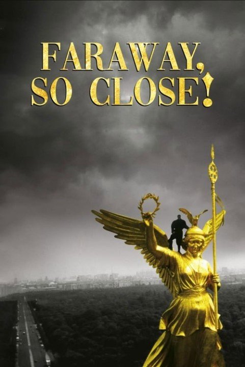 Faraway, So Close! poster