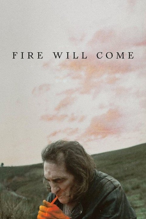 Fire Will Come poster